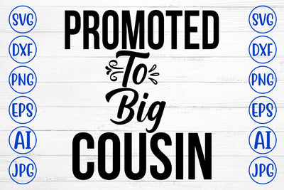 Promoted To Big Cousin SVG Cut File SVG Syaman 
