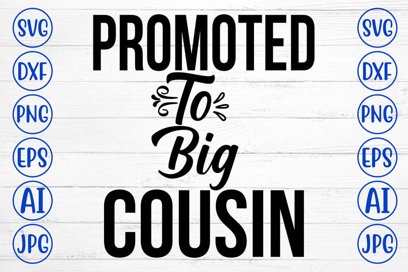 Promoted To Big Cousin SVG Cut File SVG Syaman 