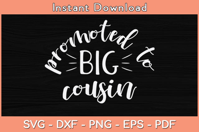 Promoted to Big Cousin Svg Cutting File SVG Helal 