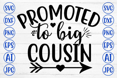 PROMOTED TO BIG COUSIN SVG SVG Syaman 