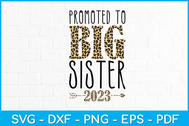 Promoted to Big Sister 2023 Svg Design SVG artprintfile 