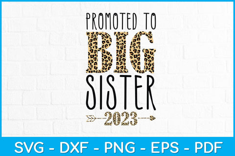 Promoted to Big Sister 2023 Svg Design SVG artprintfile 