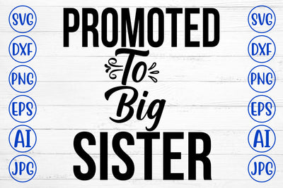Promoted To Big Sister SVG Cut File SVG Syaman 