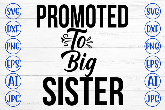 Promoted To Big Sister SVG Cut File SVG Syaman 
