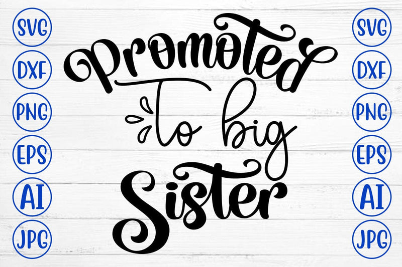 Promoted To Big Sister SVG Cut File SVG Syaman 