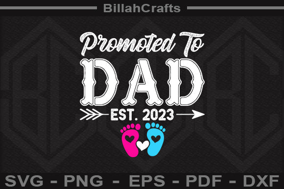 Promoted To Dad Est 2023 SVG File SVG BillahCrafts 
