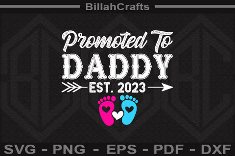 Promoted To Daddy Est 2023 SVG File SVG BillahCrafts 