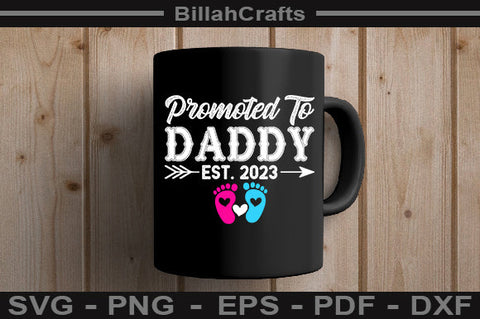 Promoted To Daddy Est 2023 SVG File SVG BillahCrafts 