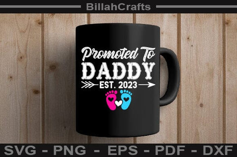 Promoted To Daddy Est 2023 SVG File SVG BillahCrafts 