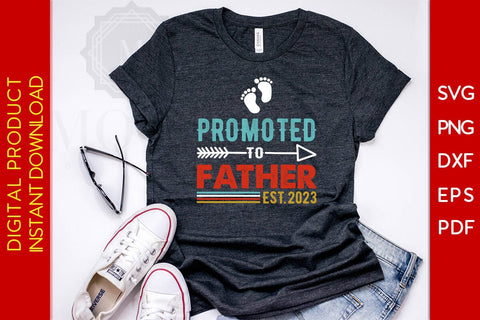 Promoted To Father Est 2023 Father's Day SVG PNG PDF Cut File SVG Creativedesigntee 