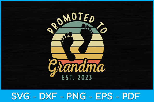 Promoted To Grandma Est. 2023 Svg Design SVG artprintfile 