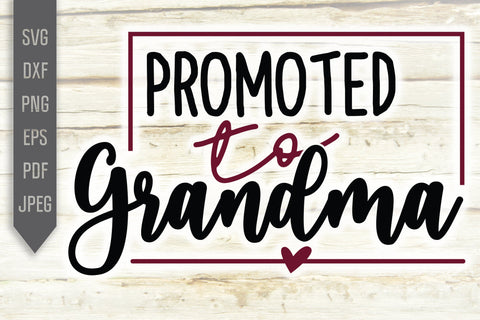 Promoted to Grandma Svg. Grandmother Dxf, png, eps. Grandchild Svg. Granny sayings svg. Baby reveal Svg. Newborn Svg. Grandma Loading Svg SVG Mint And Beer Creations 