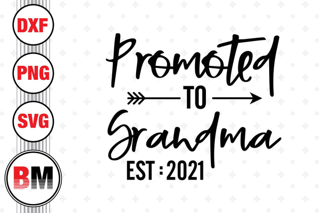 Promoted To Grandma SVG, PNG, DXF Files SVG BMDesign 