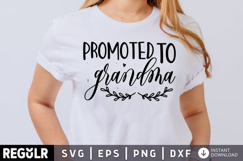 Promoted to grandma SVG SVG Regulrcrative 