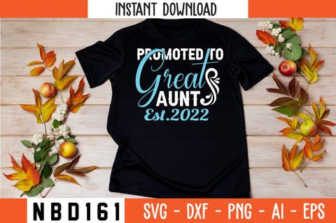 PROMOTED TO GREAT AUNT EST.2022 Svg Design SVG Nbd161 