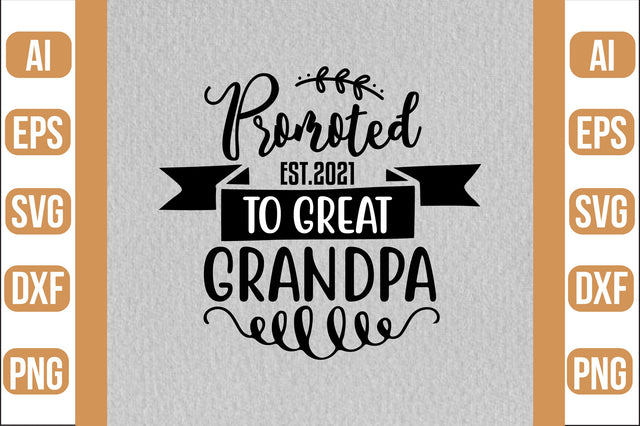 Promoted To Great Grandpa Est.2021 svg SVG shah alam 