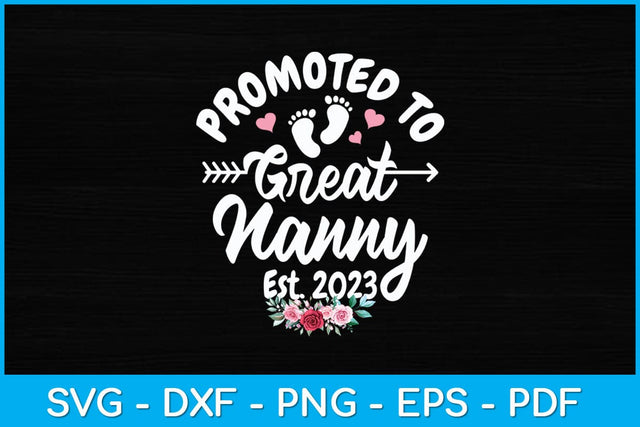 Promoted To Great Nanny Est 2023 Mothers Day Svg Design SVG artprintfile 