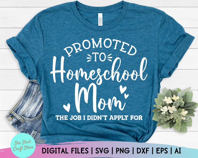 Promoted To Homeschool Mom Svg, Quarantine Svg, Homeschool Mom, Homeschool Shirt, Funny Mom Svg, Teacher Svg, Dxf, Png Instant Download SVG She Shed Craft Store 