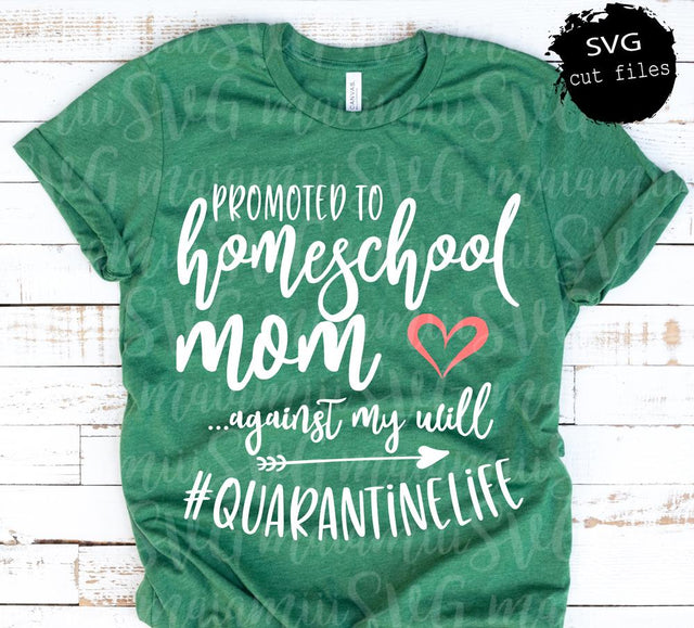 Promoted to Homeschool Mom...Against My Will Quarantinelife Svg, Virtual Teacher, Mom life Svg SVG MaiamiiiSVG 