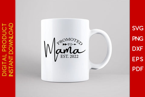 Promoted To Mama Est 2022 SVG PNG PDF Cut File SVG Creativedesigntee 