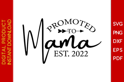Promoted To Mama Est 2022 SVG PNG PDF Cut File SVG Creativedesigntee 