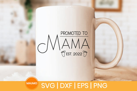 Promoted to mama est. 20222 svg quotes SVG Maumo Designs 