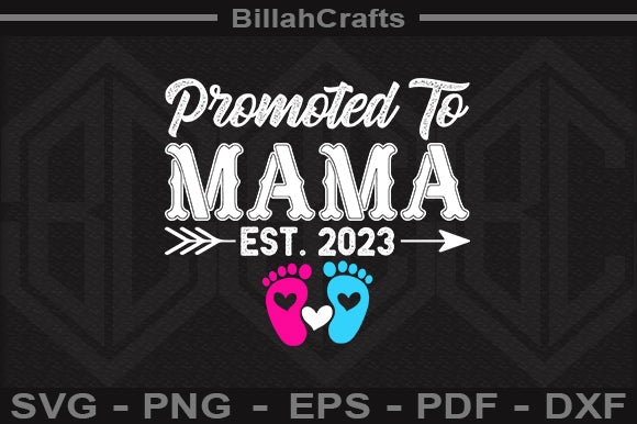 Promoted To Mama Est 2023 SVG File SVG BillahCrafts 