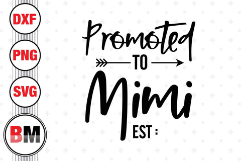 Promoted To Mimi SVG, PNG, DXF Files SVG BMDesign 