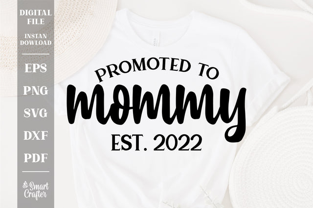 Promoted To Mommy Est. 2022 svg, Baby Announcement Tee svg, Mothers Day Gift svg, Mama Shirt svg, Gift For Mama svg SVG Fauz 
