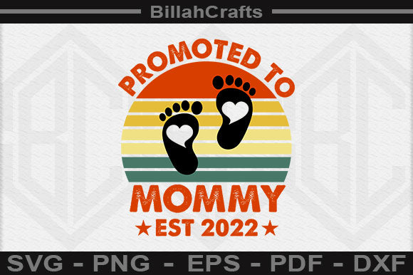 Promoted To Mommy Est 2022 SVG File SVG BillahCrafts 