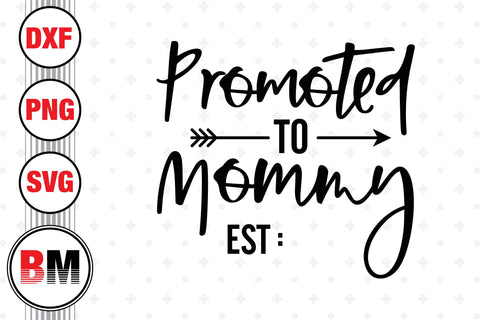 Promoted To Mommy SVG, PNG, DXF Files SVG BMDesign 