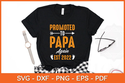 Promoted To Papa Again Est 2022 Fathers Day First Time Svg File SVG Helal 