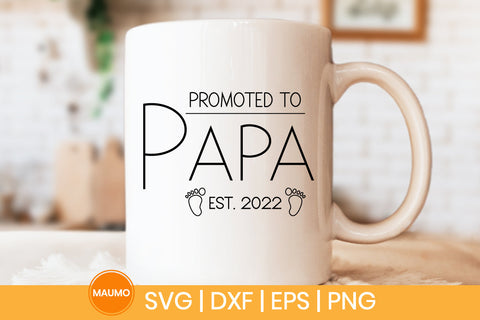 Promoted to papa est. 20222 svg quotes SVG Maumo Designs 