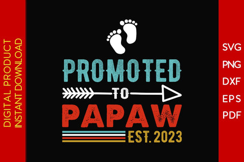 Promoted To Papaw Est 2023 Father's Day SVG PNG PDF Cut File SVG Creativedesigntee 