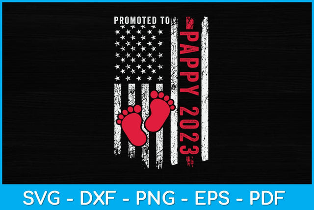 Promoted To Pappy 2023 First Time Father's Day New Dad Svg Design SVG artprintfile 
