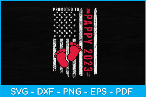 Promoted To Pappy 2023 First Time Father's Day New Dad Svg Design SVG artprintfile 