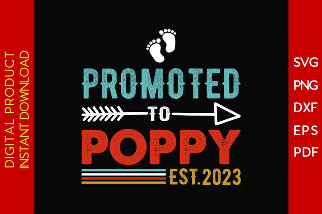 Promoted To Poppy Est 2023 Father's Day SVG PNG PDF Cut File SVG Creativedesigntee 