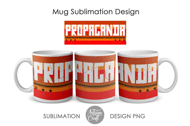 Propaganda mug sublimation design SVG Artisan Craft SVG 