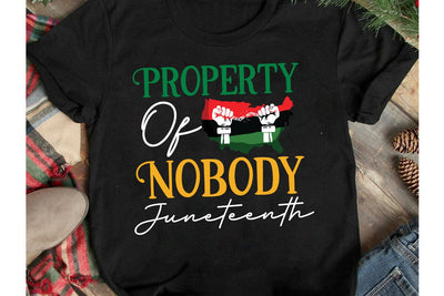 Property Of Nobody Juneteenth SVG Cut File, Property Of Nobody Juneteenth SVG Design, Property Of Nobody Juneteenth Sublimation Design SVG BlackCatsMedia 