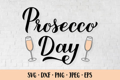 Prosecco Day SVG/ National Prosecco Day SVG LaBelezoka 
