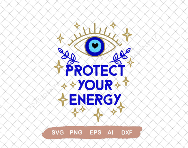 Protect Your Energy SVG Download, Witchy SVG, Protect Your Energy png, Svg File for Cricut, Ai, Png, Dxf. Eps SVG DiamondDesign 