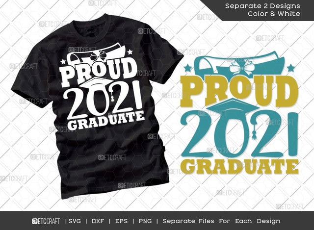 Proud 2021 Graduate Svg Cut File | Senior Svg | College Graduate Svg | Grad Svg | Graduate Shirt | Tshirt Design SVG ETC Craft 