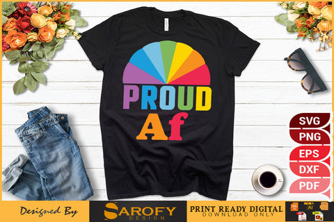 Proud AF funny LGBTQ gay pride month vector rainbow SVG EPS PNG SVG Sarofydesign 