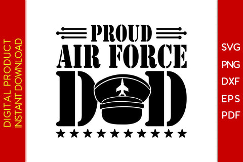 Proud Air Force Dad Father's Day SVG PNG PDF Cut File SVG Creativedesigntee 