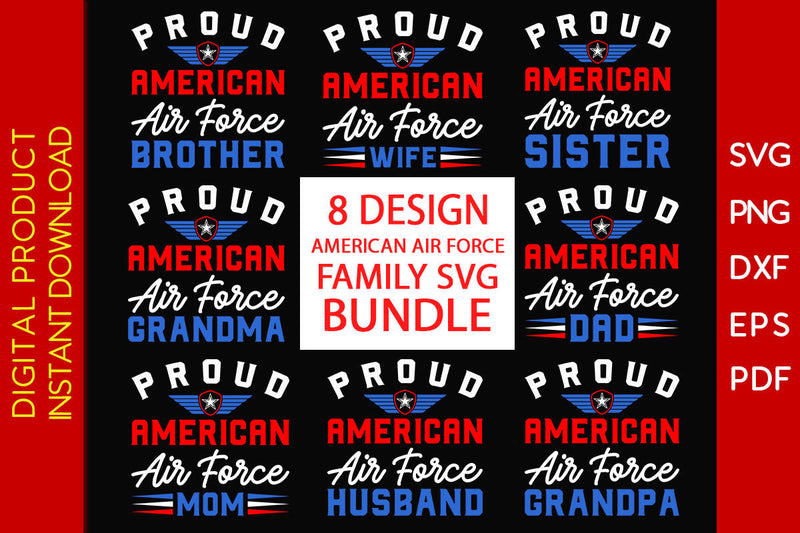 Proud American Air Force Family SVG Bundle 4th Of July SVG PNG PDF Cut File SVG Creativedesigntee 