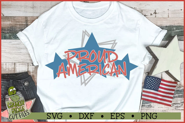 Proud American Patriotic / July 4th SVG SVG Crunchy Pickle 