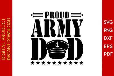 Proud Army Dad Father's Day SVG PNG PDF Cut File SVG Creativedesigntee 