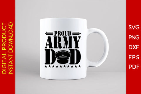 Proud Army Dad Father's Day SVG PNG PDF Cut File SVG Creativedesigntee 