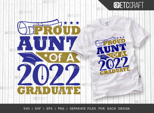 Proud Aunt Of A 2022 Graduate Svg Cut File | Class Of 2022 Svg | Senior Svg | Aunt Svg | Graduation Svg | Grad Svg | Quote Design SVG ETC Craft 