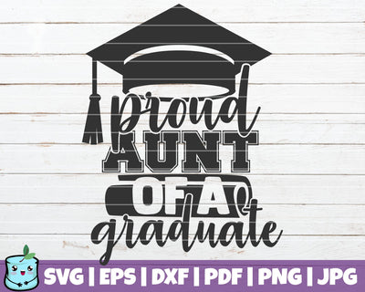 Proud Aunt Of A Graduate SVG MintyMarshmallows 